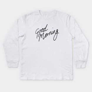 Good Morning Kids Long Sleeve T-Shirt